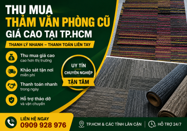 Thu Mua Thảm Văn Phòng Cũ Giá Cao Tại TP.HCM Mới Nhất – Thanh Toán Nhanh, Thu Mua Tận Nơi
